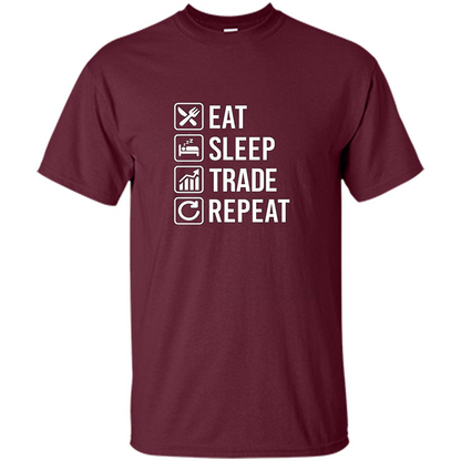 Eat Sleep Trade Repeat T-shirt Maroon