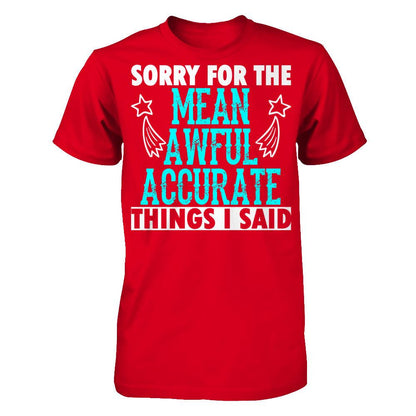 Sorry For The Mean Awful Accurate Things I Said Next Level - Unisex Fitted Tee Red