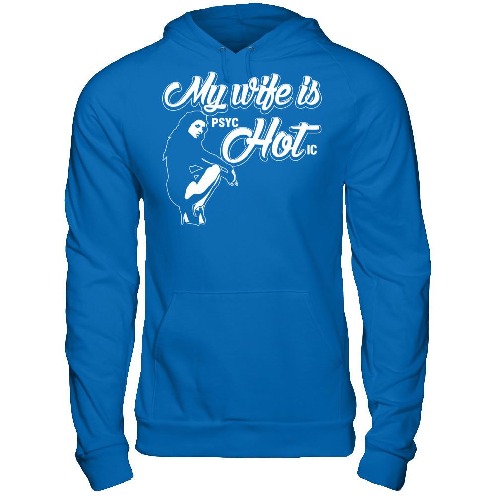 My Wife Is psycHOTic Gildan - Pullover Hoodie Royal