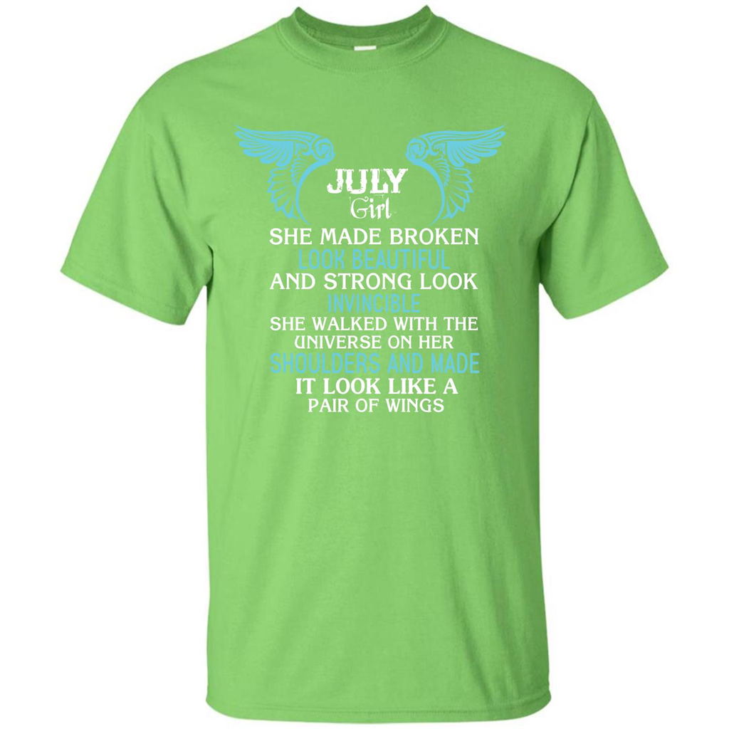 July Girl She Made Broken Look Beautiful T-shirt Lime