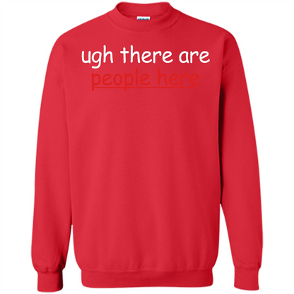 Ugh There Are People Here T-shirt Red