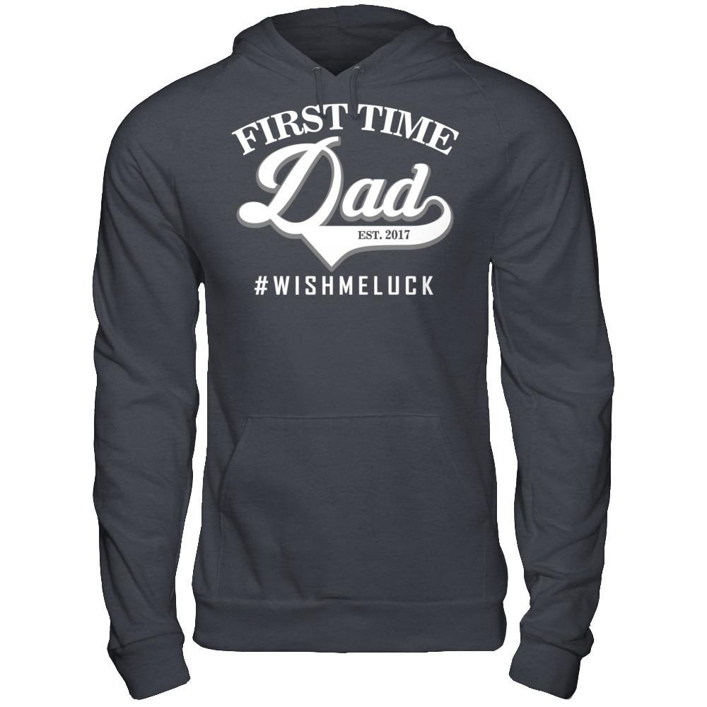 Fathers Day T-shirt First Time Dad Est 2017 Wish Me Luck Gildan - Pullover Hoodie Dark Heather