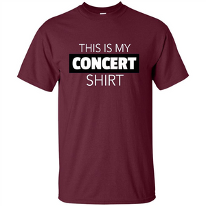 This is My Concert T-shirt Funny Music Festival T-shirt