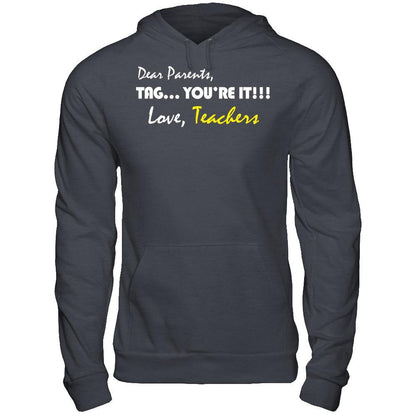 Dear Parents Tag You're It Love Teachers T-shirt Gildan - Pullover Hoodie Dark Heather