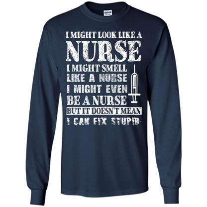 Nurse T-shirt It Doesn't Mean I Can Fix Stupid Navy