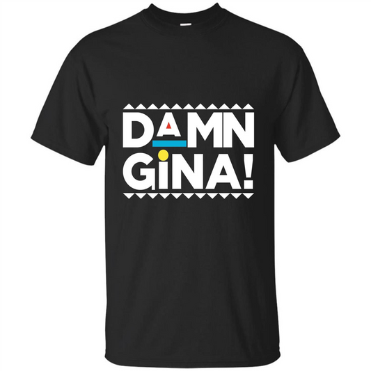 Damn Gina T-shirt TV Show Martin Black