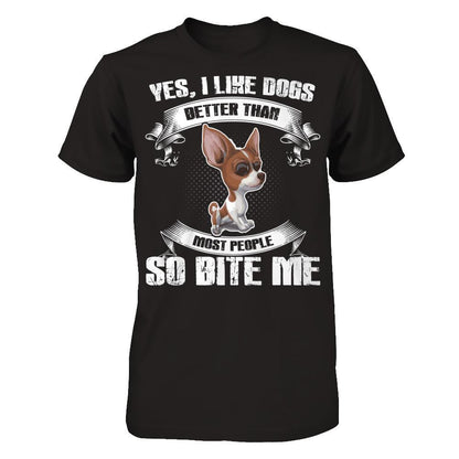 Yes I Like Dogs Better Than Most People So Bite Me T-shirt Gildan - Short Sleeve Tee Black