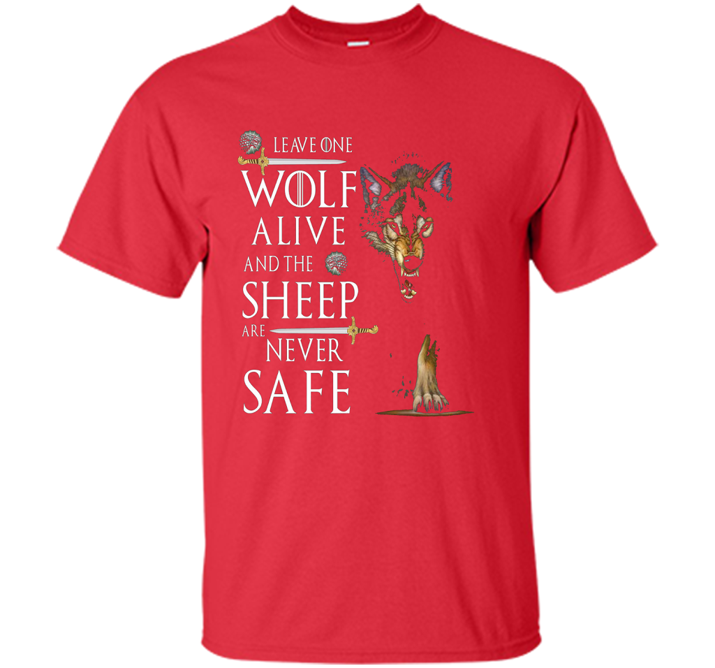 Leave one wolf alive and the sheep are never safe funny T-shirt Red