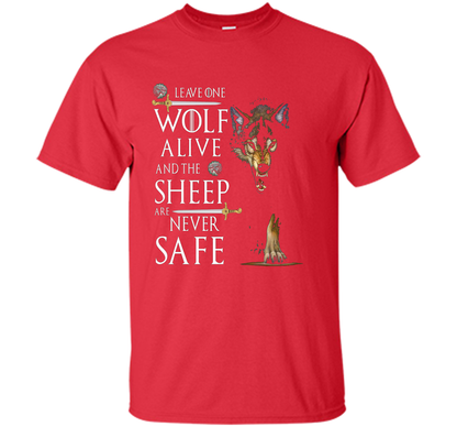 Leave one wolf alive and the sheep are never safe funny T-shirt Red