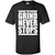 The Grind Never Stops T-shirt