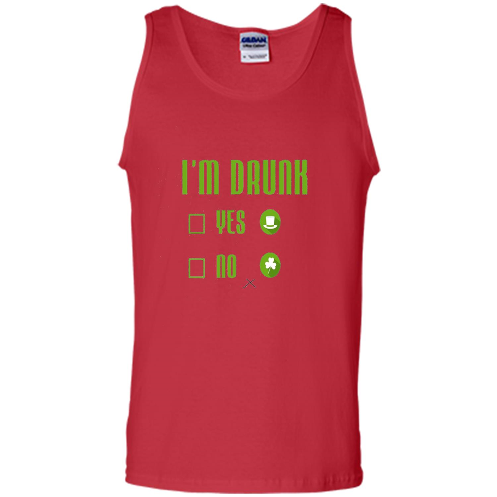 I'm Drunk Yes No Funny Driking St. Patricks Day