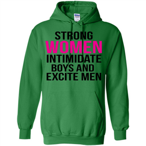 Funny T-Shirt Strong Women Intimidate Boys And Excite Men