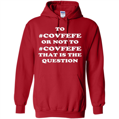 Funny Joke T-shirt American. To Covfefe Or Not To. That Is The Question Red