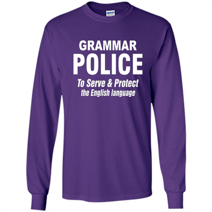 Grammar Police To Serve and Protect The English Language T-shirt