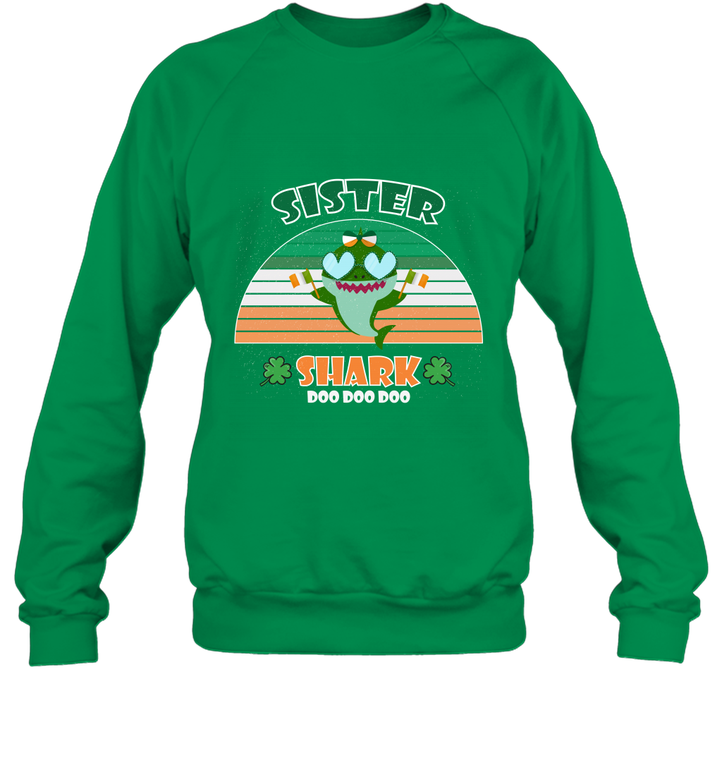 Irish Sister Shark Saint Patricks Day Family Shirt Sweatshirt Irish Green