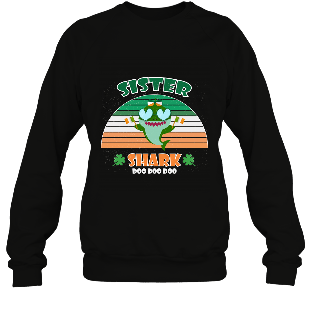 Irish Sister Shark Saint Patricks Day Family Shirt Sweatshirt Black