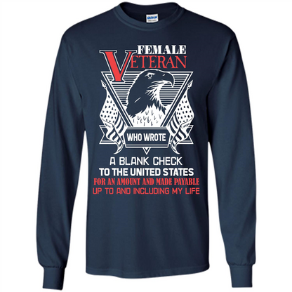 Military T-shirt Female Veteran Who Wrote A Blank Check To The United States Navy