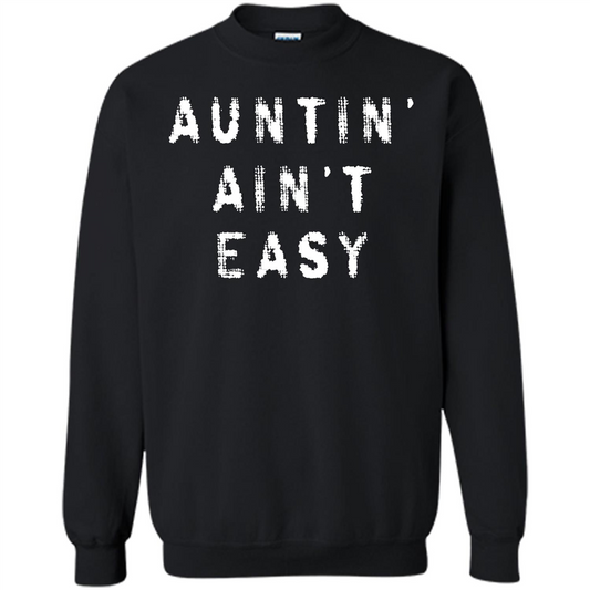 Aunt T-shirt Auntin’ Ain’t Easy T-shirt Black