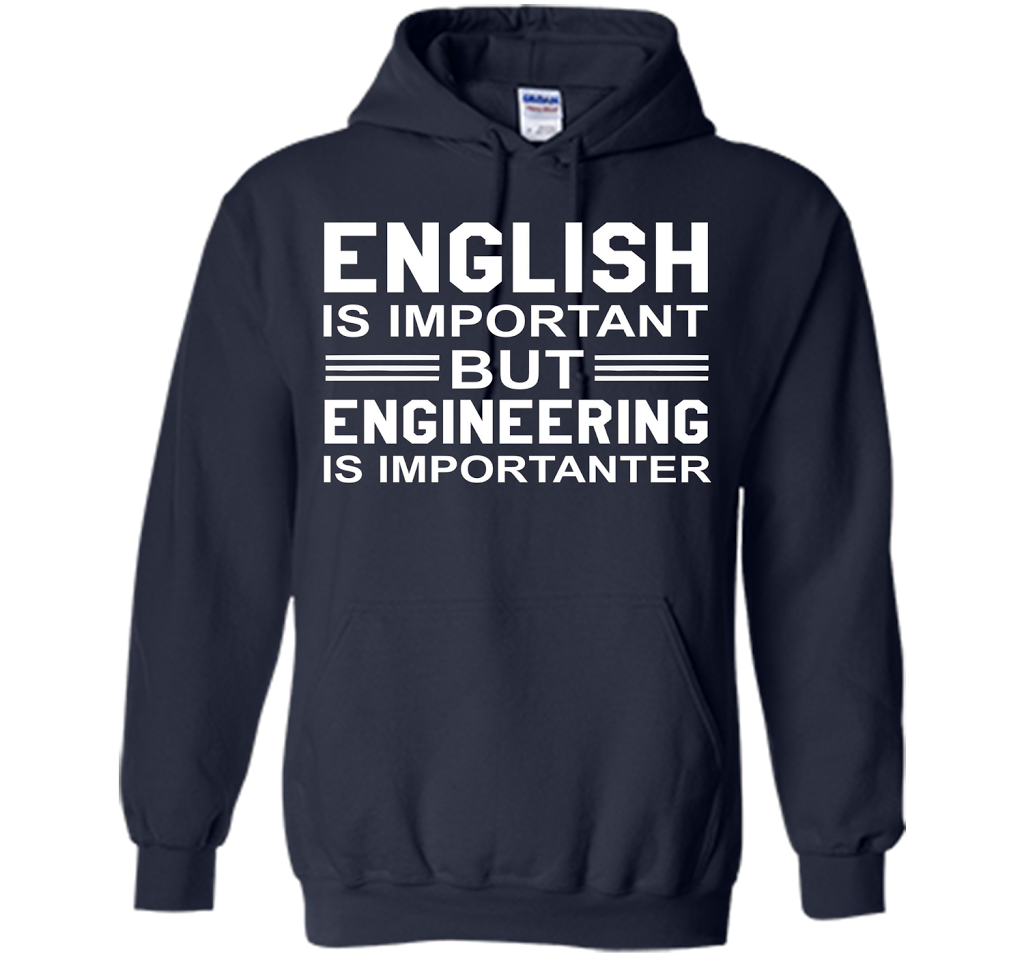 English Is Important But Engineering Is Importanter T-shirt Navy