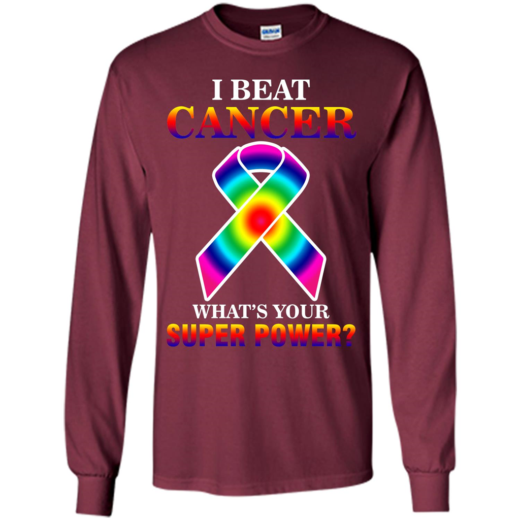 Cancer Awareness T-shirt I Beat Cancer What's Your Super Power T-shirt Maroon