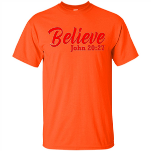 Bible Church Ministry Believe John 20:27 T-shirt