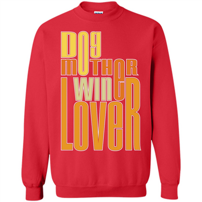 Dod Lady T-shirt Dog Mother Wine Lover T-shirt Red