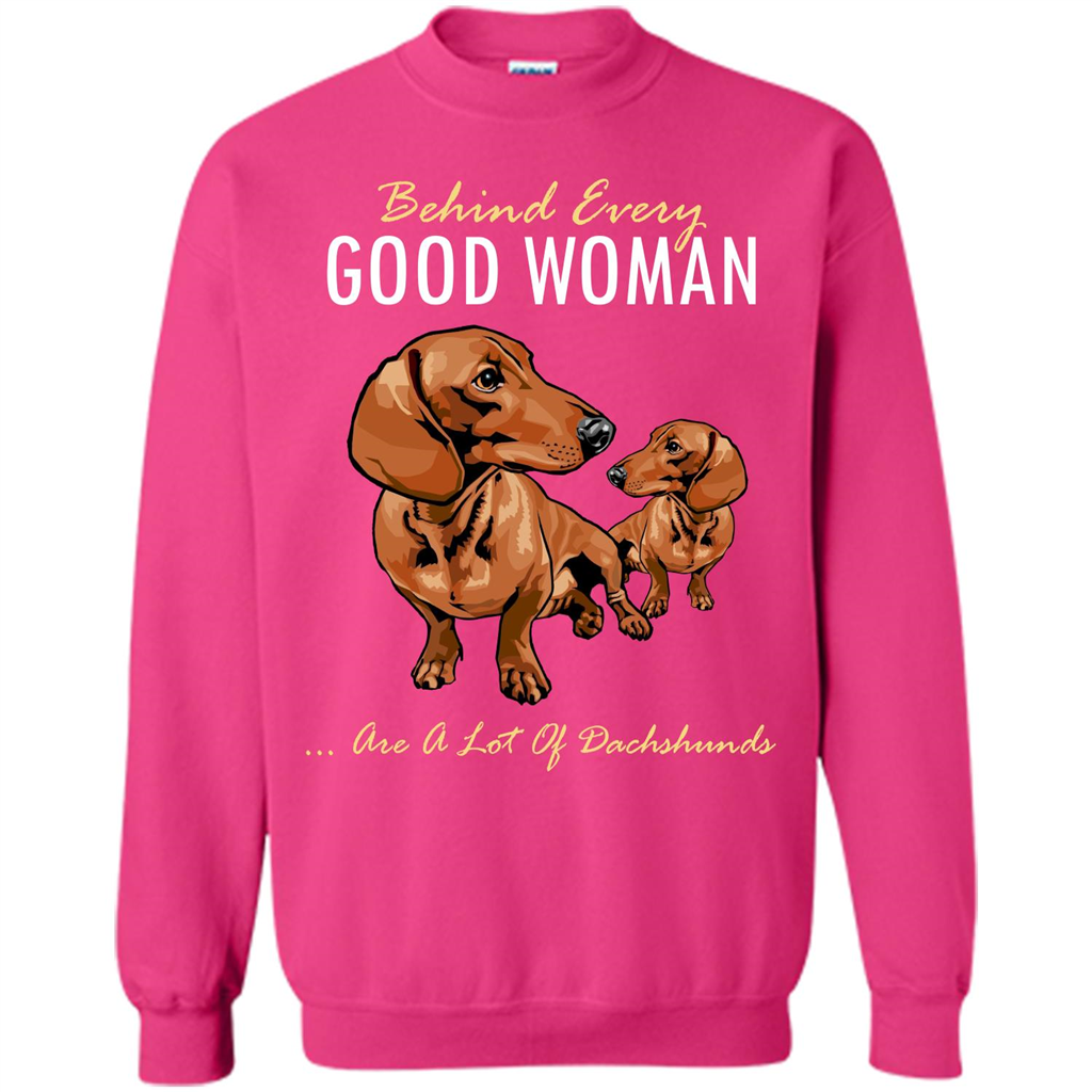 Dachshunds T-shirt Behind Every Good Woman T-shirt Heliconia