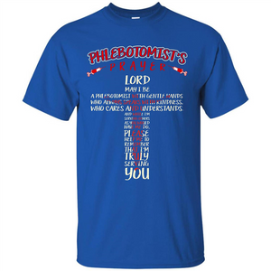 Phlebotomist T-shirt Phlebotomist's Prayer Lord May T-shirt