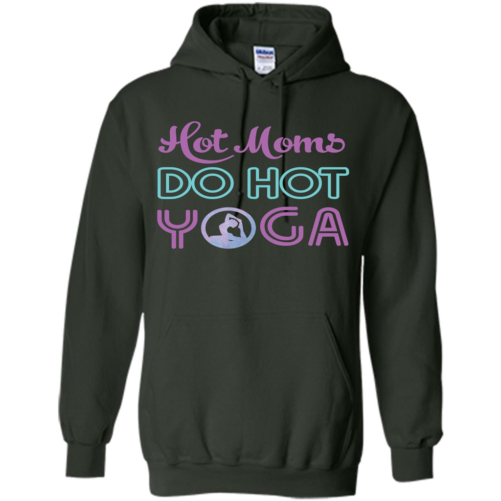 Yoga Mom T-shirt Hot Moms Do Hot Yoga Forest Green