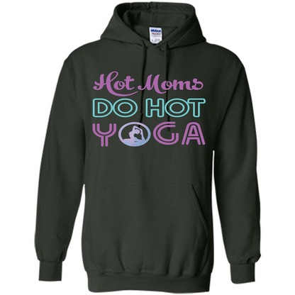 Yoga Mom T-shirt Hot Moms Do Hot Yoga Forest Green
