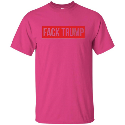 Fack Trump T-shirt Anti Trump T-shirt Heliconia