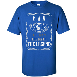 Fathers Day T-shirt Dad No.1 The Man The Myth The Legend