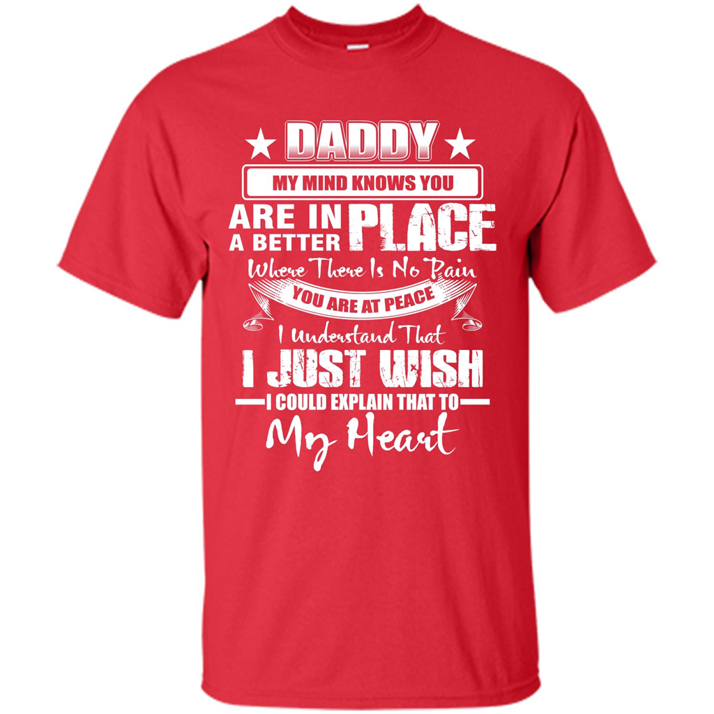 Daddy My Mind Knows You Are In A Better Place T-shirt Red