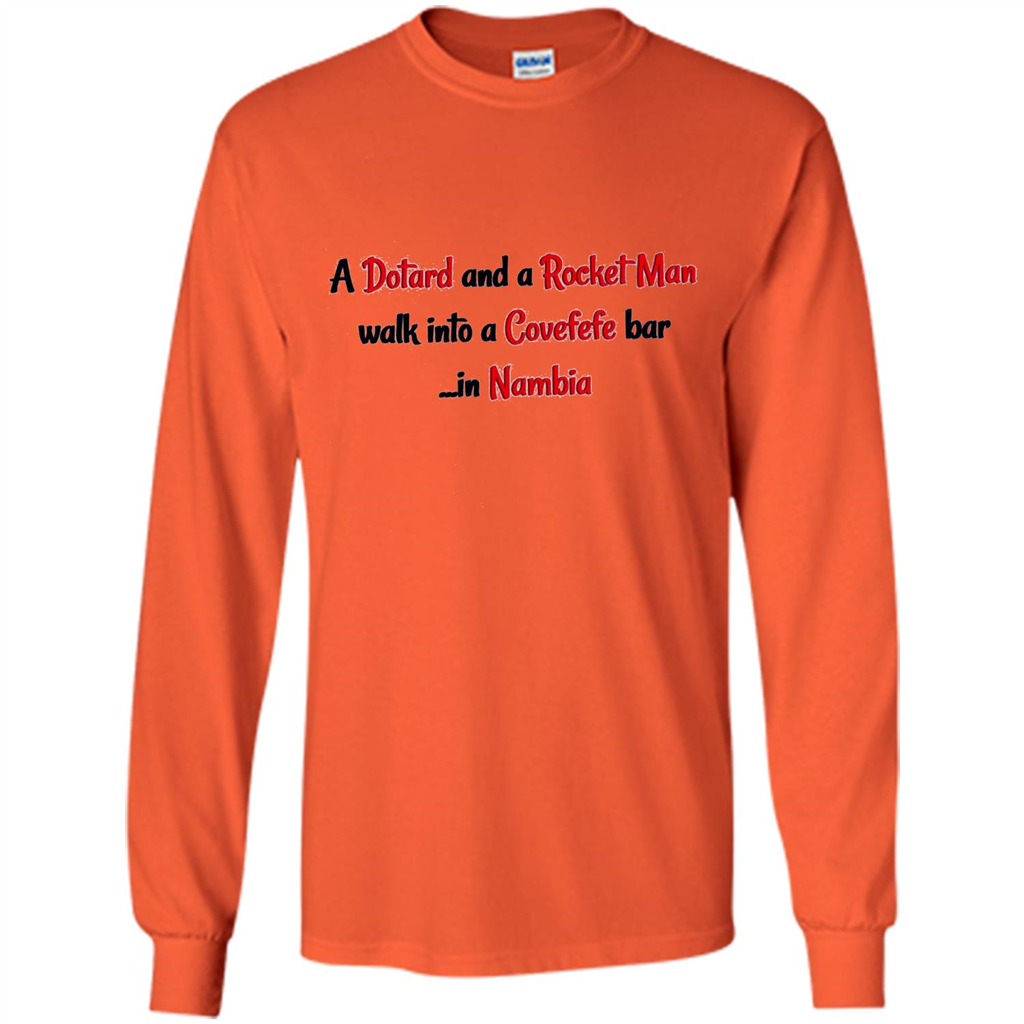 Dotard and Rocket Man T-shirt Walk Into A Covefefe Bar Orange
