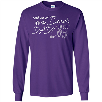 Fathers Day T-shirt Cash Me At The Beach How Bout Dad Purple