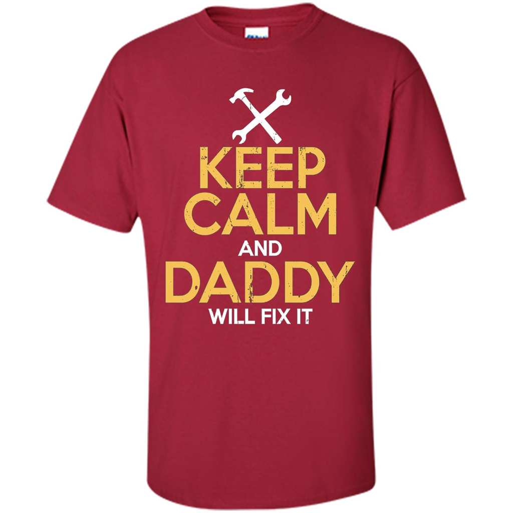 Fathers Day T-Shirt Keep Calm and Daddy Will Fix It Cardinal