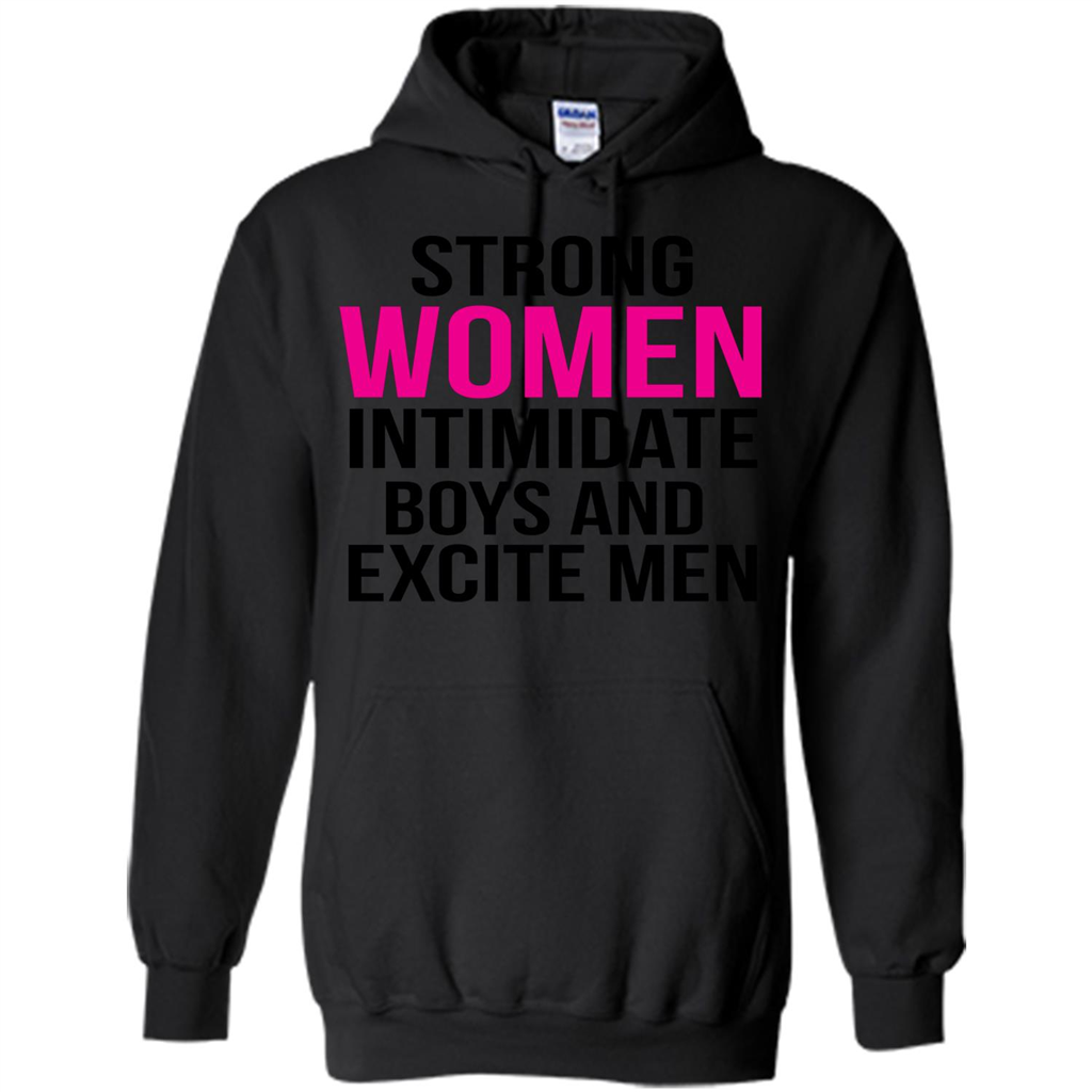 Funny T-Shirt Strong Women Intimidate Boys And Excite Men Black