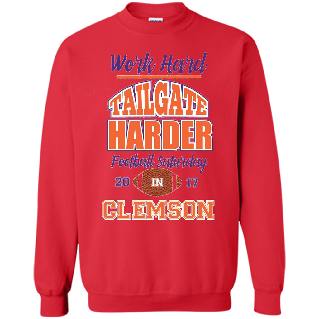 Work Hard Tailgate Harder in Clemson SC Game Day T-shirt Red