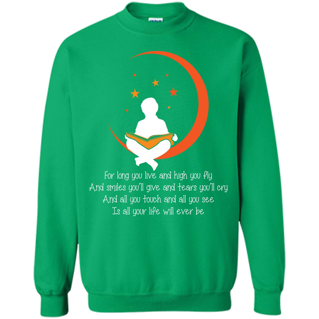 For Long You Live And High You Fly And Smiles You’ll Give T-shirt Irish Green