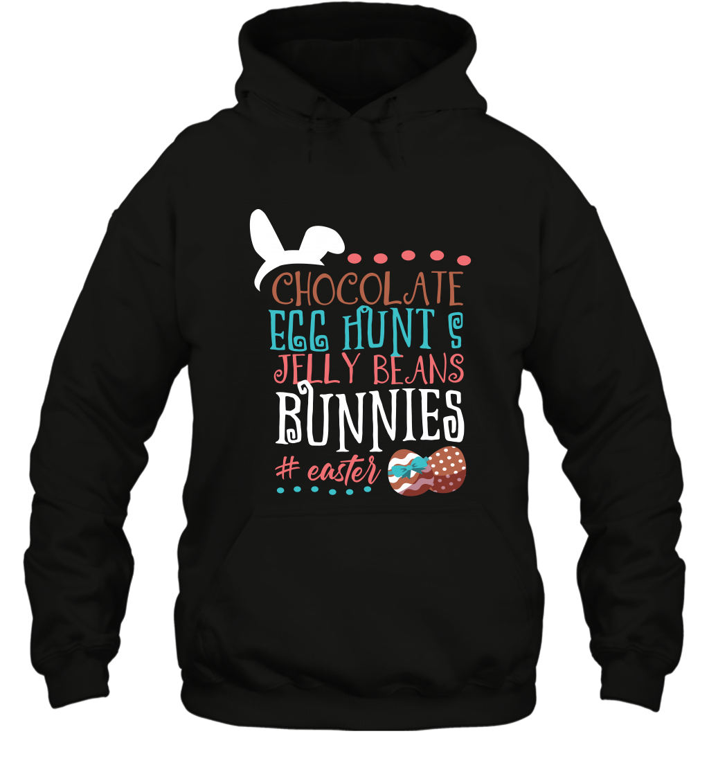 Chocolate Egg Hunts Jelly Beans Bunnies Easter Day Shirt Hoodie Black