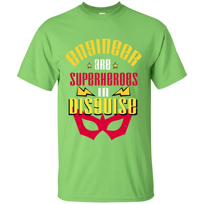 Engineer Are Superheroes In Disguise T-shirt Lime