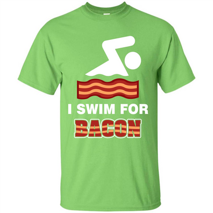 Bacon T-shirt I Swim For Bacon T-shirt Lime