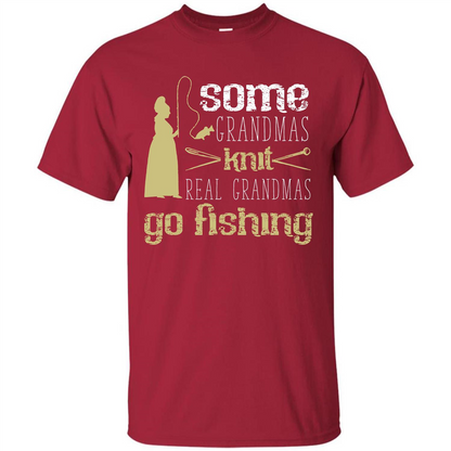 Nana T-shirt Some Grandmas Knit Real Grandmas Go Fishing Cardinal