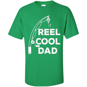 Reel Cool Dad Reel Cool Dad T-shirt