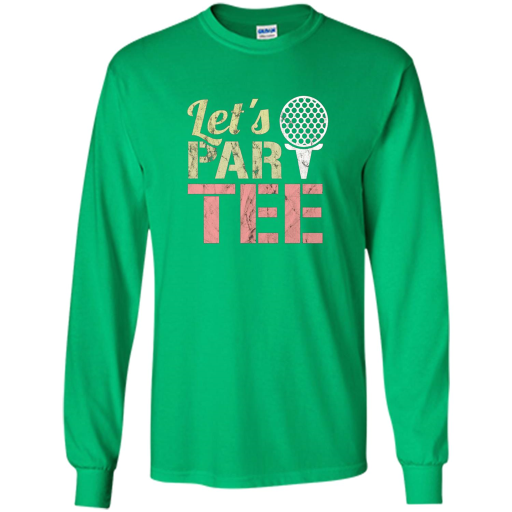Funny Golf T-shirt Let's Par-Tee. Let's Party. Golf Joke Irish Green