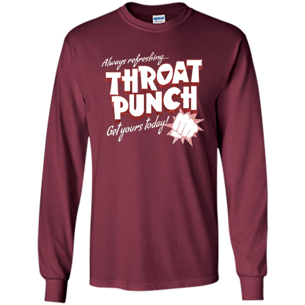 Distressed Refreshing Throat Punch Get Your Today T-Shirt Maroon