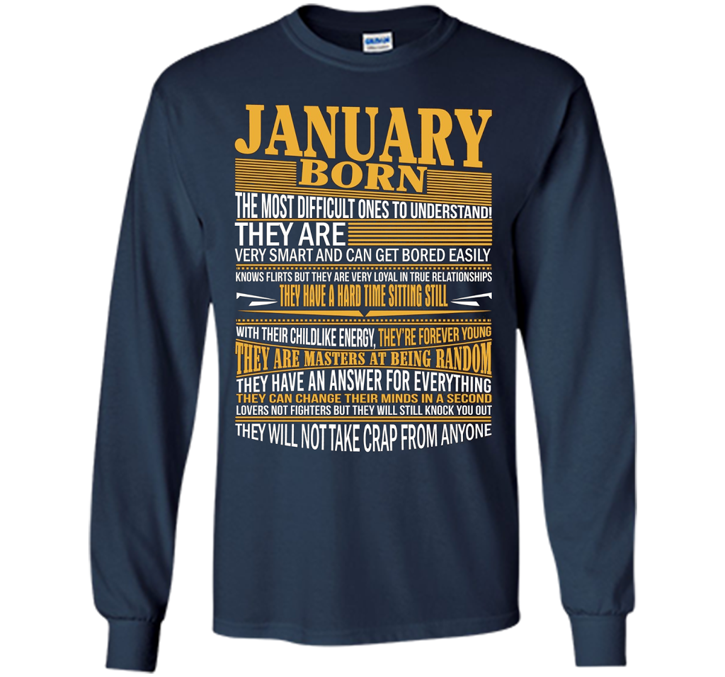 January Born The Most Difficult Ones To Understand T-shirt Navy