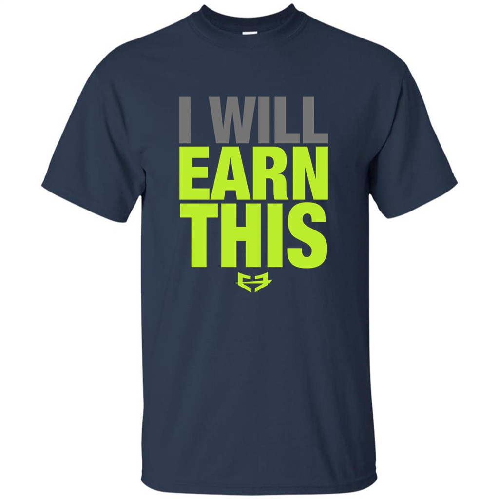 I Will Earn This T-shirt Navy