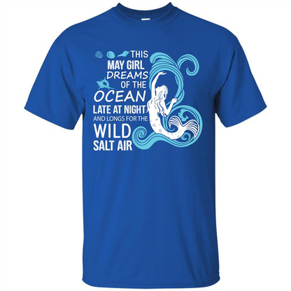 This May Girl Dreams Of The Ocean Late At Night T-shirt Royal