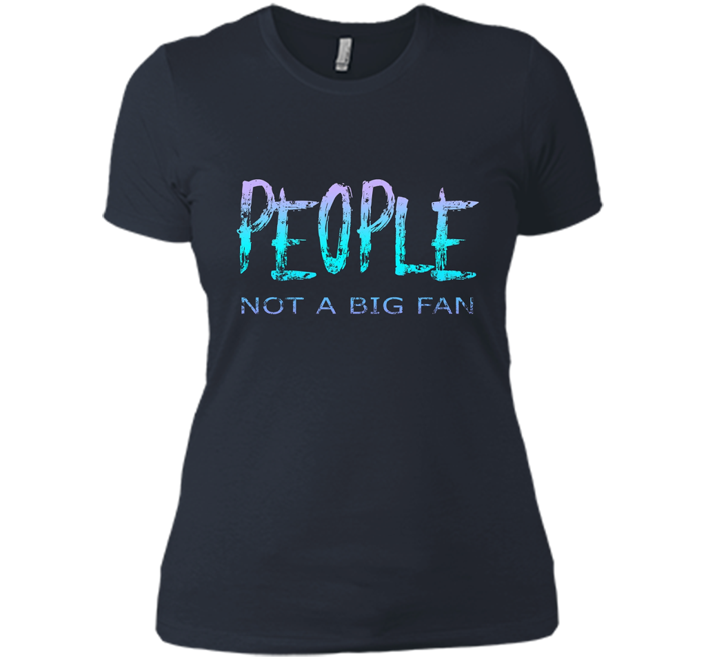 People Not A Big Fan T-shirt Indigo